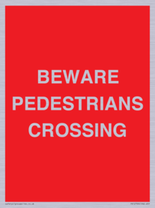 BEWARE PEDESTRIANS CROSSING